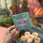 Tegeltje - I licked it so it's mine, blauw met holografisch