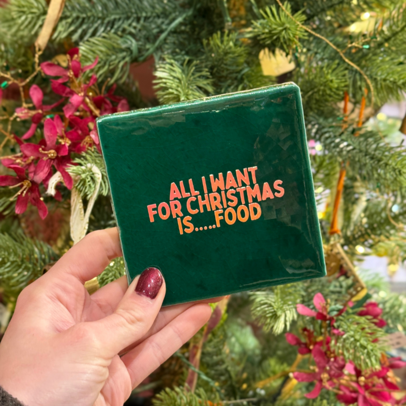 Tegeltje - All I want for christmas is...food - emerald