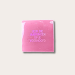 Tegeltje - Leuk die jaarringen op je voorhoofd - roze