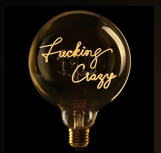 "Fucking Crazy" Bulb Amber Wire Base-2