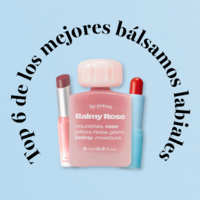 Top 6 mejores bálsamos labiales
