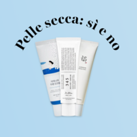Do’s e don’ts per la pelle secca