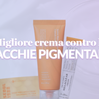 Migliore crema contro le macchie pigmentarie