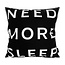 Gek op kussens! Need More Sleep | 45 x 45 cm | Kussenhoes | Katoen/Polyester