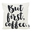 Sierkussen But First, Coffee - Outdoor | 45 x 45 cm | Katoen