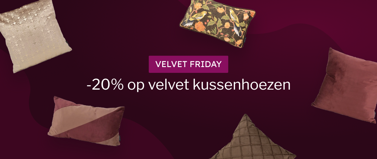 Velvet Friday -20% korting!