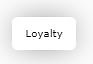 Loyalty button