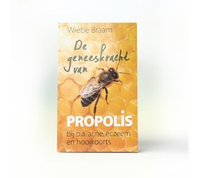 Boek "De geneeskracht van propolis" door Wiebe Braam Boek "De geneeskracht van propolis" door Wiebe Braam