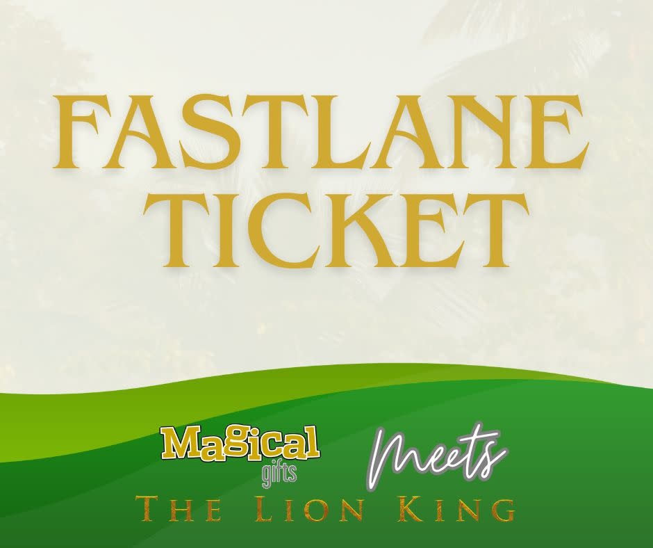 Fastlane-Ticket Magical Gifts Meets Lion King