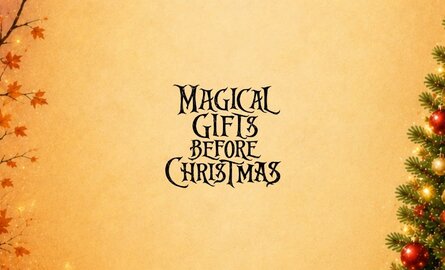 Magical Gifts before Christmas