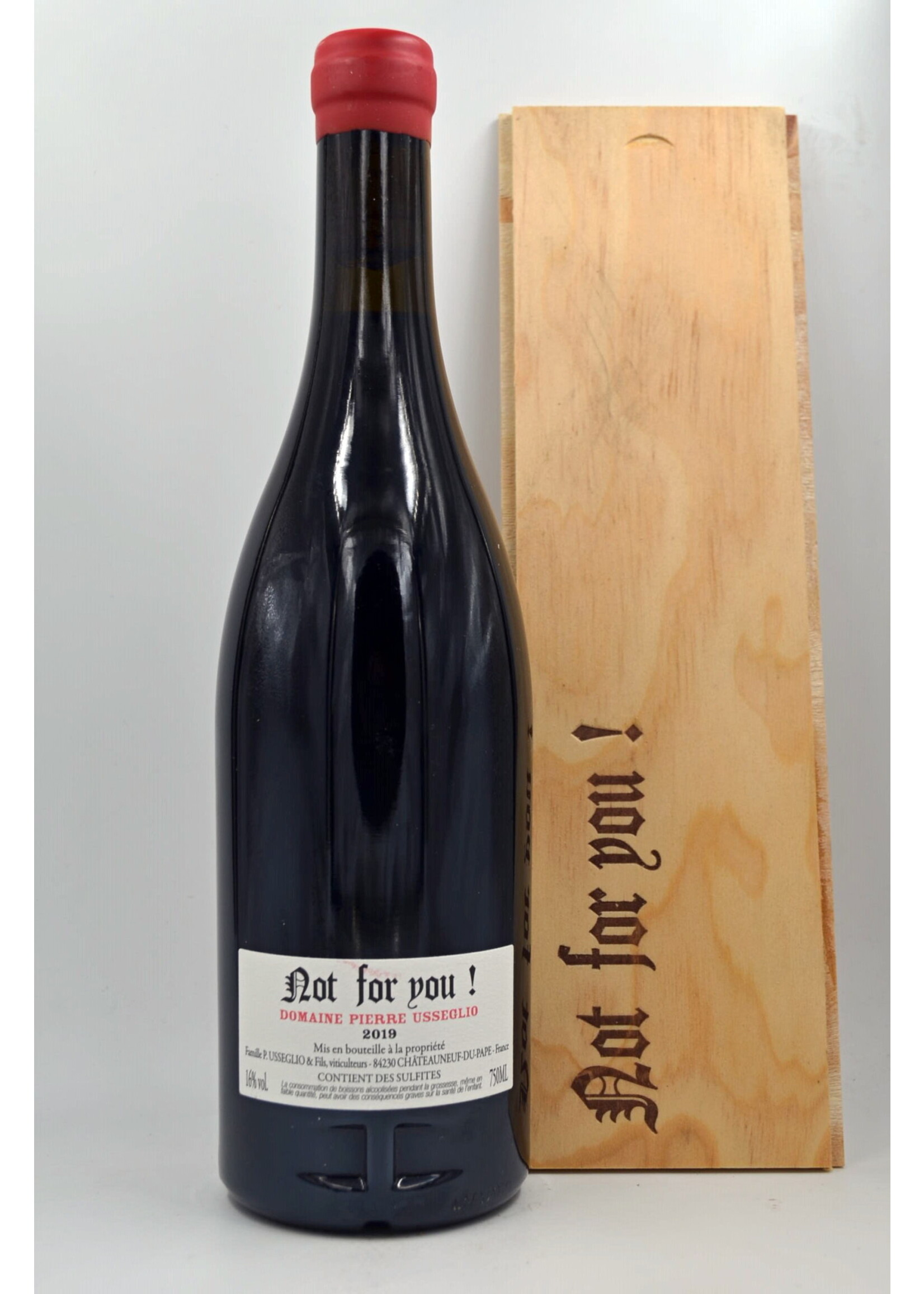 2019 Chateauneuf du Pape Not For You Pierre Usseglio (Owc-1)