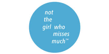 Not The Girl Who Misses Much