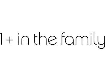 1+ in the family