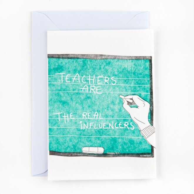 Letterpress Card ‘Teachers are the real influencers’