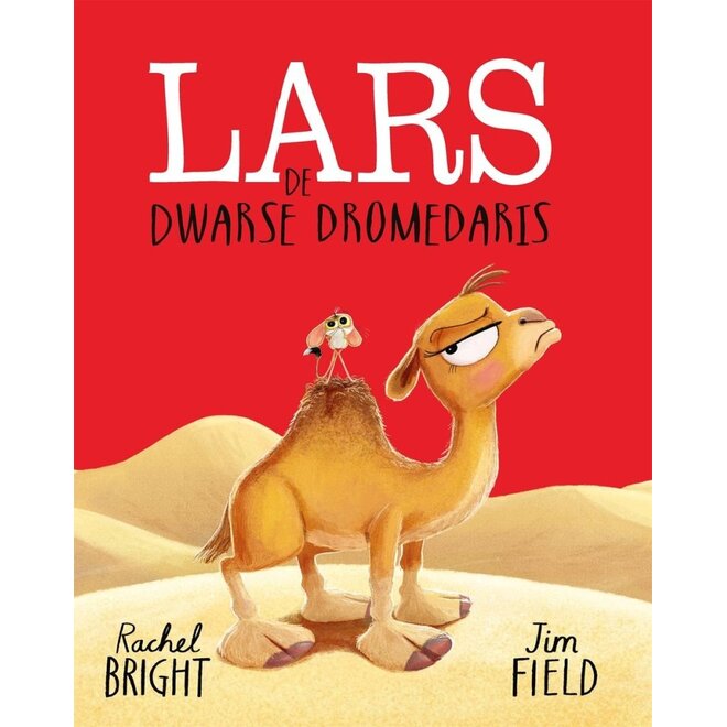 Lars de dwarse dromedaris | Rachel Bright
