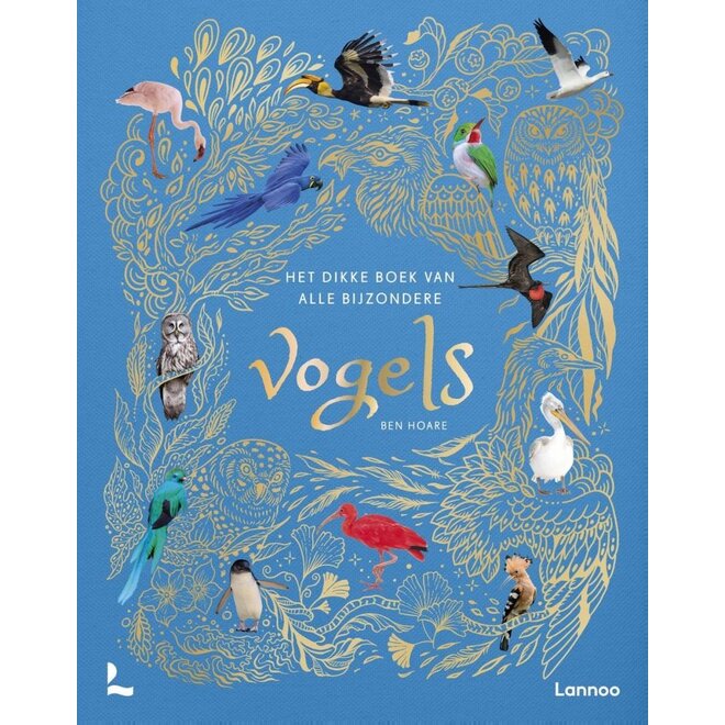 Het dikke boek van alle bijzondere vogels | Ben Hoare