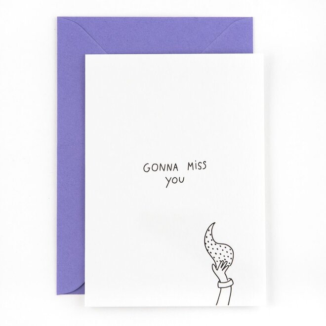 Letterpress Card 'gonna miss you'