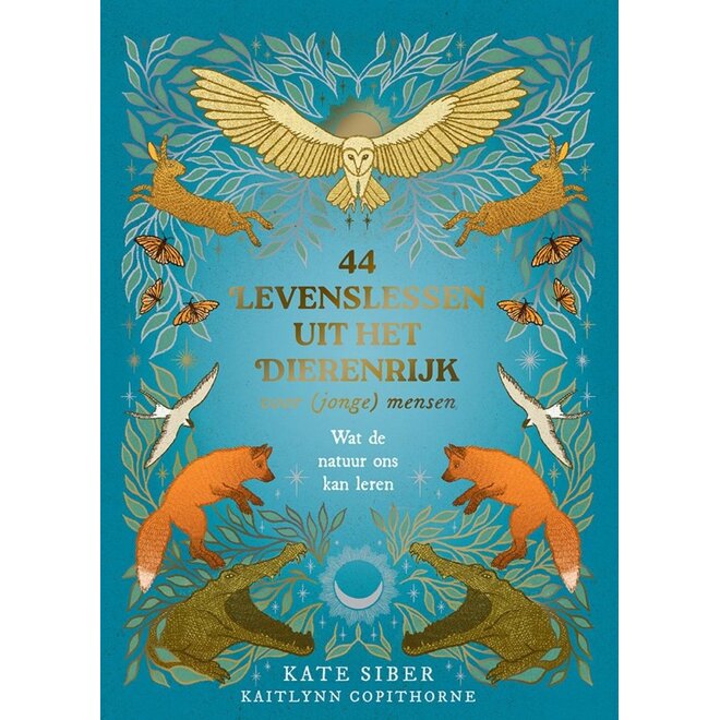 44 levenslessen uit het dierenrijk | Kate Siber