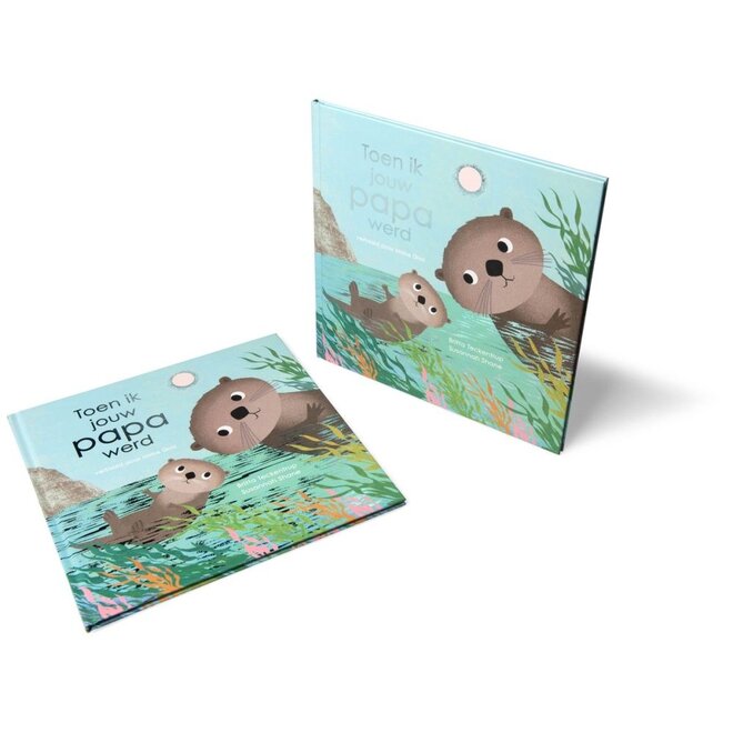 Toen ik jouw papa werd | Britta Teckentrup