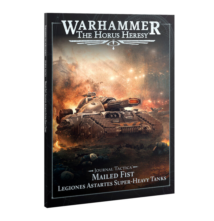 Games Workshop Warhammer Warhammer The Horus Heresy: Journal Tactica - Mailed Fist - Legiones Astartes Super-Heavy Tanks (eng)