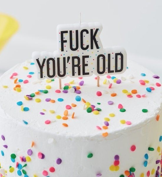 Fuck you're old - verjaardagskaars