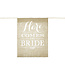 Here comes the bride | 41x51cm | Jute banner | Bruiloft