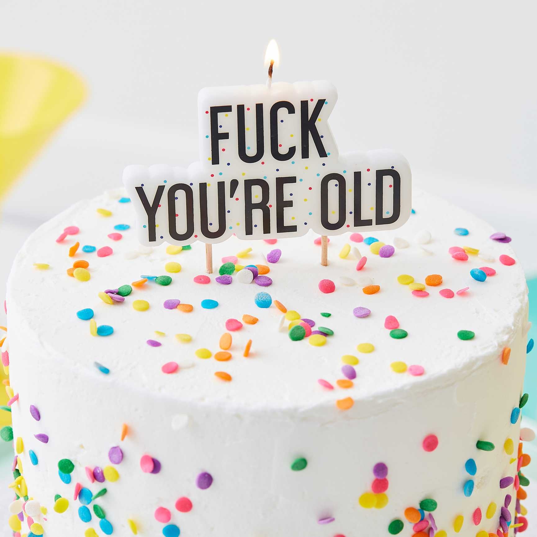 Fuck you're old - verjaardagskaars