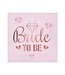 Servetten Bride To Be | Roze & Rosegoud | 33x33cm, 20 stuks