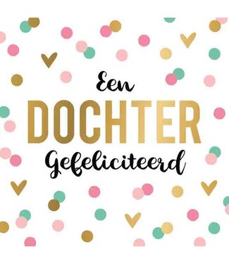 Artige Wenskaart XXL | Een dochter gefeliciteerd