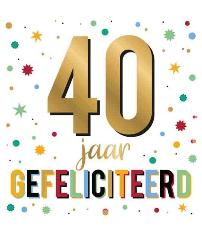 Wenskaart XXL | 40 jaar Gefeliciteerd