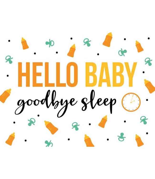 Artige Wenskaart | Hello baby Goodbye sleep