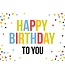 Artige Wenskaart | Happy birthday to you