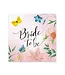 Servetten bride to be | 10 stuks