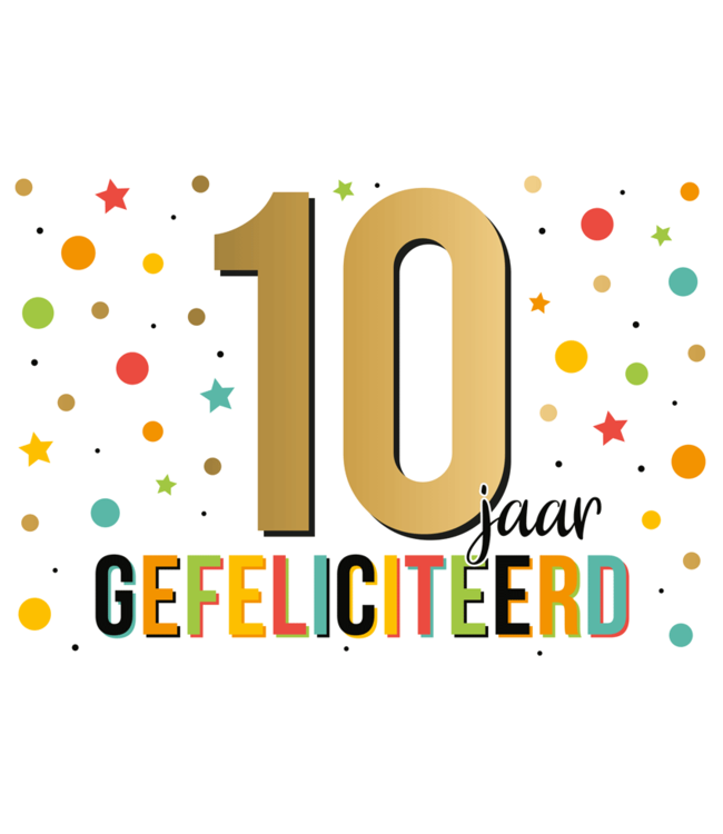Wenskaart | 10 jaar gefeliciteerd
