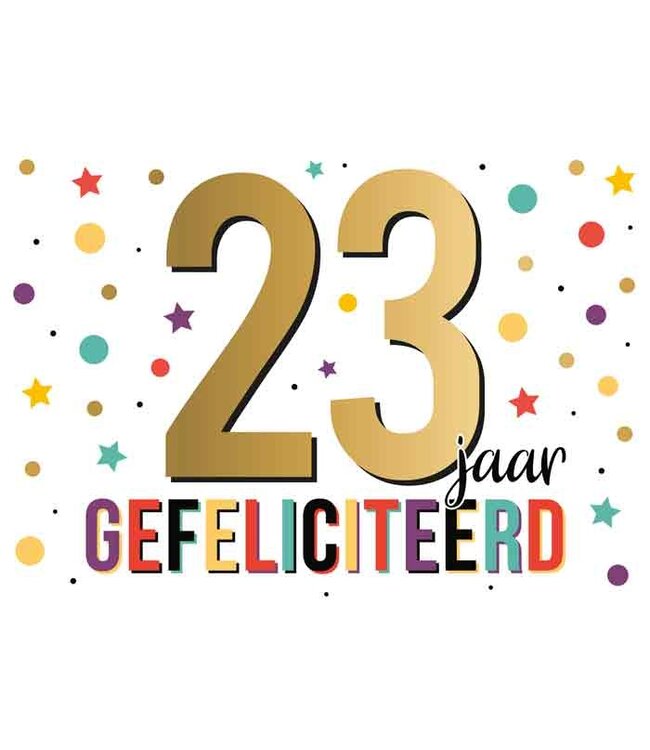 Wenskaart | 23 jaar gefeliciteerd