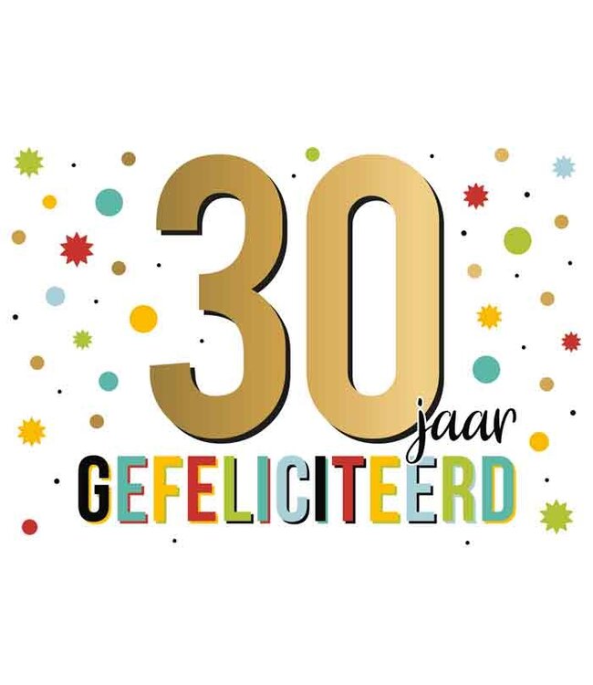 Artige Wenskaart | 30 jaar gefeliciteerd