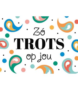 Artige Wenskaart | Zo trots op jou