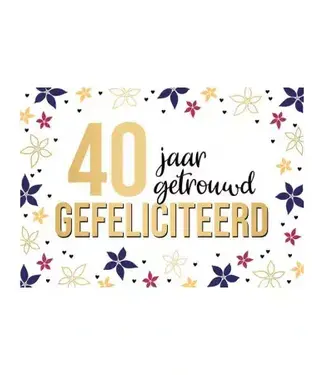 Artige Wenskaart | 40 jaar getrouwd