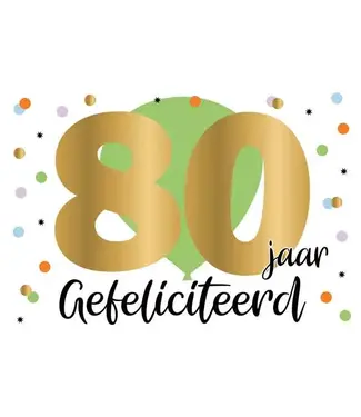 Artige Wenskaart | 80 jaar gefeliciteerd