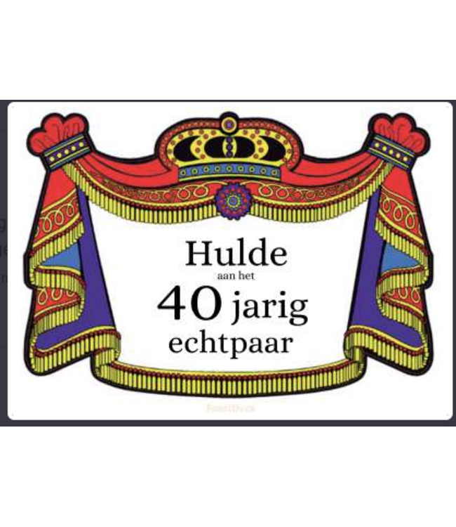 Kroonbord Hulde aan het 40 jarig echtpaar | 30 x 42cm