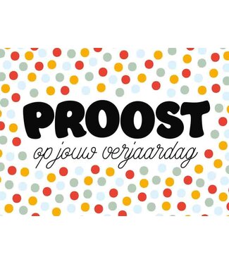 Artige Wenskaart | Proost op jouw verjaardag