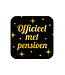 Deurbord Officieel met pensioen | 50 x 50 cm