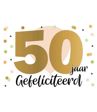 Artige Wenskaart 50 jaar Gefeliciteerd