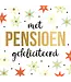 Wenskaart XXL | Met Pensioen gefeliciteerd