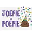 Artige Wenskaart | Joepie de poepie
