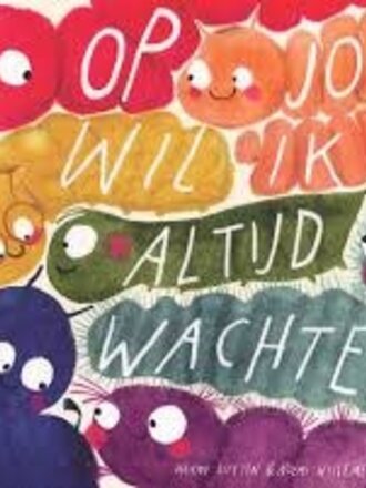 Het Hannekesnest Op jou wil ik altijd wachten