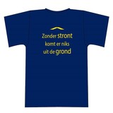 “Zonder stront komt er niks uit de grond” t-shirt “Zonder stront komt er niks uit de grond” t-shirt