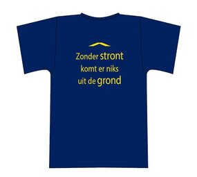 “Zonder stront komt er niks uit de grond” t-shirt “Zonder stront komt er niks uit de grond” t-shirt