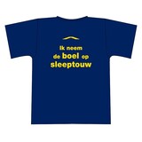 "Ik neem de boel op sleeptouw" tshirt "Ik neem de boel op sleeptouw" tshirt