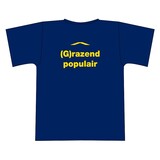 "(G)razend populair" tshirt "(G)razend populair" tshirt
